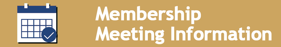 MEMBERSHIP MEETING INFORMATION